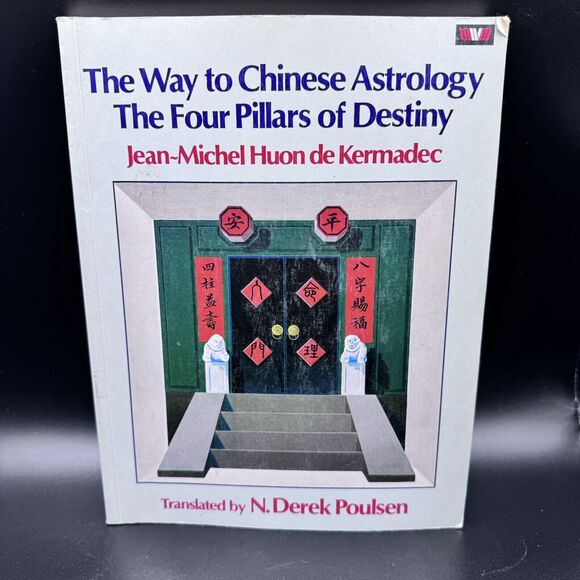The Way to Chinese Astrology: The Four Pillars of Destiny By Jean-michel Huon De - Picture 1 of 13